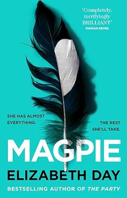 Magpie: The most gripping psychological thriller of the year from Sunday Times bestselling author Elizabeth Day by Day, Elizabeth | Paperback | Modern And Contemporary Fiction: General And Literary 2