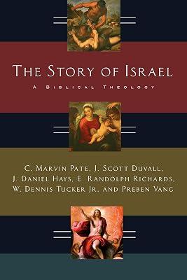 The Story of Israel: A Biblical Theology by Tucker, W. Dennis; Duvall, J. Scott; Vang, Preben; Hays, J. Daniel; Richards, E. Randolph | Paperback | Religion 2