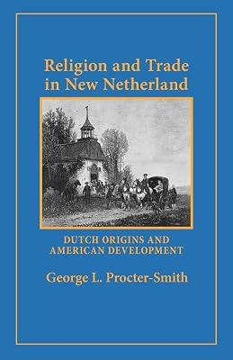 Religion and Trade in New Netherland: Dutch Origins and American Development by Procter-Smith, George L. | Paperback | History 2