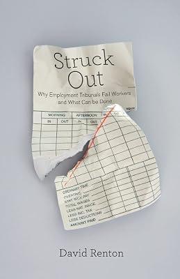 Struck Out: Why Employment Tribunals Fail Workers and What Can Be Done by Renton, David | Paperback | Law 2