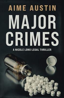 Major Crimes: 1 (The Nicole Long Legal Thriller) by Austin, Aime | Paperback | Political 2