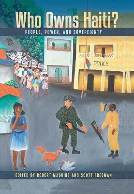 Who Owns Haiti?: People, Power, and Sovereignty | Paperback | Political Science 2