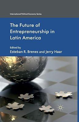 The Future of Entrepreneurship in Latin America (International Political Economy) | Paperback | Development Studies 2