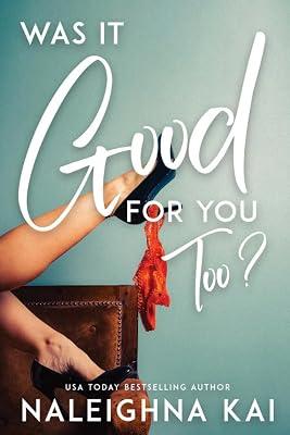 Was It Good for You Too? by Kai, Naleighna | Paperback | Fiction 2