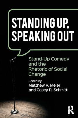 Standing Up, Speaking Out: Stand-Up Comedy and the Rhetoric of Social Change | Paperback | Language Arts & Disciplines 2