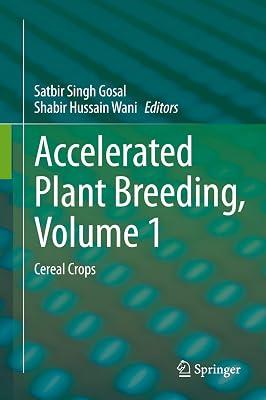 Accelerated Plant Breeding, Volume 1: Cereal Crops | Hardcover | Plant Reproduction & Propagation 2