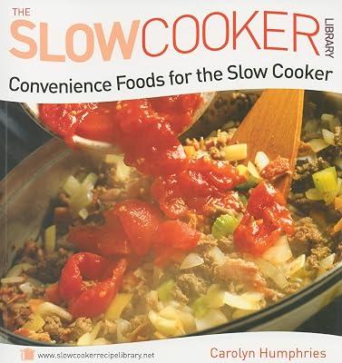Convenience Foods for the Slow Cooker (The Slow Cooker Library) by Humphries, Carolyn | Paperback | Cooking 2