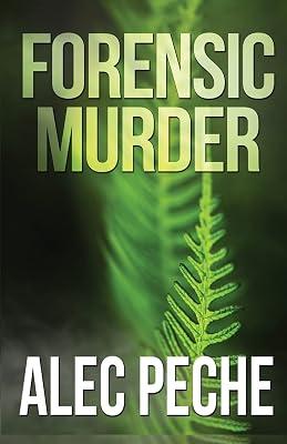 Forensic Murder: 11 (Jill Quint, MD, Forensic Pathologist) by Peche, Alec | Paperback | Crime & Mystery 2