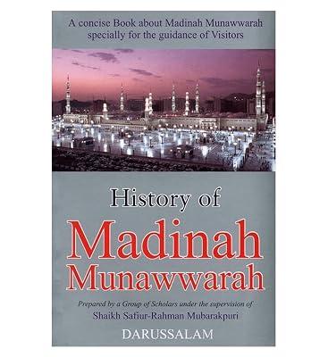 History of Madinah Munawwarah by Mubarakpuri, Safiur-Rahman | Paperback | Islam 2