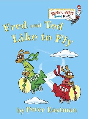 Fred and Ted Like to Fly by Eastman, Peter | Board_Book | Juvenile Fiction 2