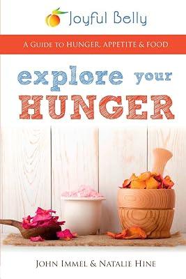 Explore Your Hunger by Immel, John; Hine, Natalie | Paperback | Health & Fitness 2