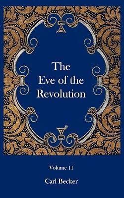 The Eve of the Revolution by Becker, Carl | Paperback | History Of The Americas 2
