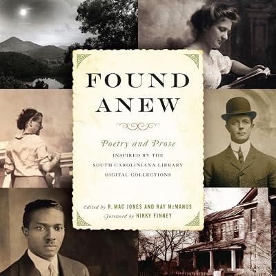 Found Anew: Poetry and Prose Inspired by the South Caroliniana Library Digital Collections (Palmetto Poetry Series, Story River Books) | Paperback | Anthologies (Non-Poetry)