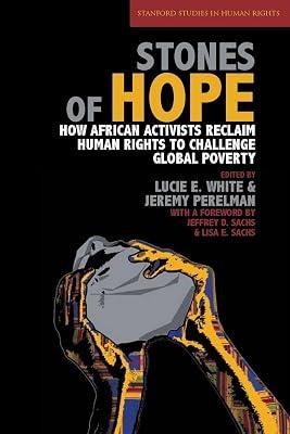 Stones of Hope: How African Activists Reclaim Human Rights to Challenge Global Poverty (Stanford Studies in Human Rights) | Hardcover | Political Science 2
