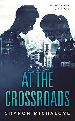 At the Crossroads: 2 (Global Security Unlimited) by Michalove, Sharon | Paperback | Espionage & Spy Thriller 2