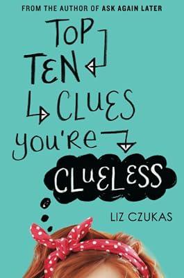 Top Ten Clues You're Clueless: A Funny and Heartwarming Young Adult Mystery of Workplace Drama and Teenage Friendship by Czukas, Liz | Paperback | Young Adult Fiction 2