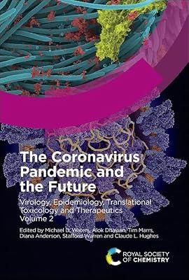 The Coronavirus Pandemic and the Future: Virology, Epidemiology, Translational Toxicology and Therapeutics (2) | Hardcover | Medical