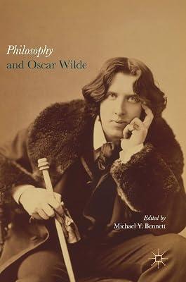 Philosophy and Oscar Wilde by Michael Y. Bennett | Hardcover | Literary Studies: C 1800 To C 1900 2