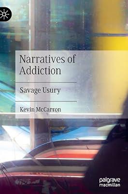 Narratives of Addiction: Savage Usury by Kevin McCarron | Hardcover | Literary Criticism 2