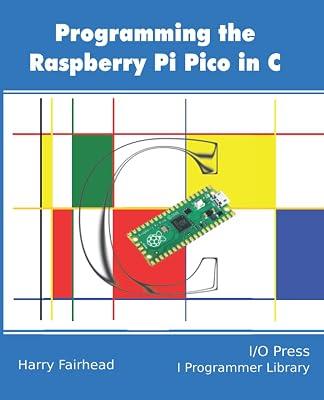 Programming The Raspberry Pi Pico In C by Fairhead, Harry | Paperback | Programming & Scripting Languages: General 2