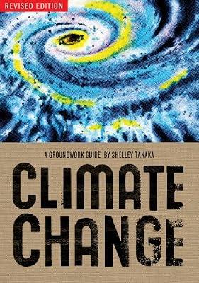 Climate Change: 15 (Groundwork Guides) by Tanaka, Shelley | Paperback | Conservation Of The Environment