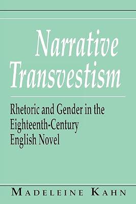 Narrative Transvestism: Rhetoric and Gender in the Eighteenth-Century English Novel (Reading Women Writing) by Kahn, Madeleine | Paperback | Classic Fiction (Pre C 1945) 2