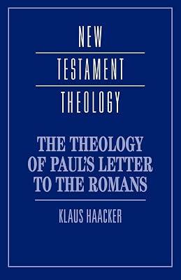 The Theology of Paul's Letter to the Romans (New Testament Theology) by Haacker, Klaus | Paperback | Religion 2