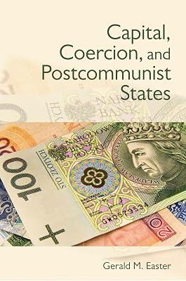Capital, Coercion, and Postcommunist States by Easter, Gerald M. | Paperback | Political Science 2