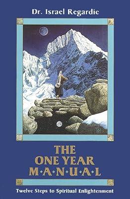 One Year Manual: Twelve Steps to Spirit by Regardie, Israel | Paperback | Body