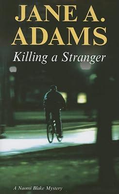 Killing a Stranger (Naomi Blake) by Adams, Jane A. | Hardcover | Crime & Mystery 2