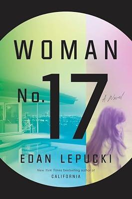Woman No. 17 by Lepucki, Edan | Hardcover | Modern & Contemporary Fiction (Post C 1945) 2