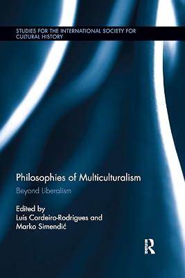 Philosophies of Multiculturalism: Beyond Liberalism (Studies for the International Society for Cultural History) | Paperback | History 2