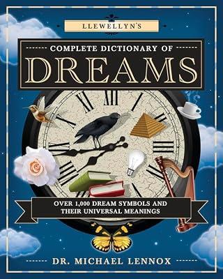 Llewellyn's Complete Dictionary of Dreams by Lennox, Michael | Paperback | Body