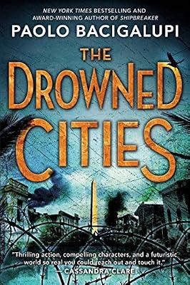 The Drowned Cities (Ship Breaker) by Bacigalupi, Paolo | Paperback | Young Adult Fiction