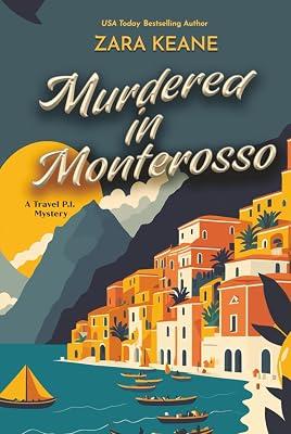 Murdered in Monterosso: 3 (Travel P.I.) by Keane, Zara | Hardcover | Crime & Mystery 2