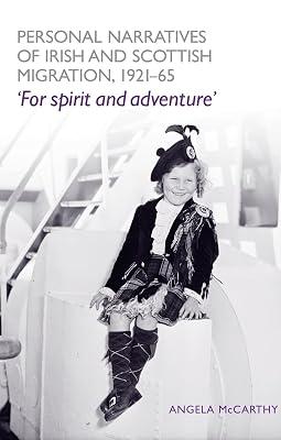 Personal Narratives of Irish and Scottish Migration, 1921-65: For Spirit and Adventure by Mccarthy, Angela | Paperback | History 2