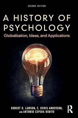 A History of Psychology: Globalization, Ideas, and Applications by Anderson, E. Doris; Cepeda-Benito, Antonio; Lawson, Robert B. | Hardcover | Psychology 2
