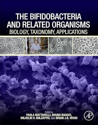 The Bifidobacteria and Related Organisms: Biology, Taxonomy, Applications | Hardcover | Microbiology (Non-Medical)