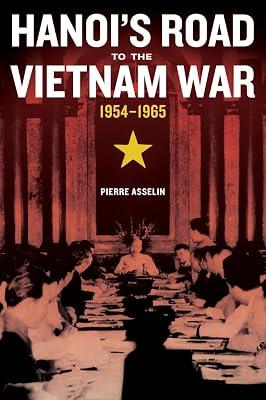 Hanoi's Road to the Vietnam War, 1954-1965 by Asselin, Pierre | Paperback | History 2