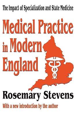 Medical Practice in Modern England: The Impact of Specialization and State Medicine by Stevens, Rosemary | Paperback | Medical 2