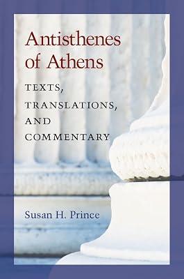 Antisthenes of Athens: Texts, Translations, and Commentary by Prince, Susan | Hardcover | Western Philosophy: Ancient 2