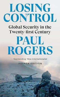 Losing Control: Global Security in the Twenty-first Century by Rogers, Paul | Paperback | International Relations 2