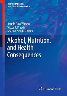 ALCOHOL NUTRITION AND HEALTH CONSEQUENCES (HB 2013) by WATSON R R | Hardcover | Science 2