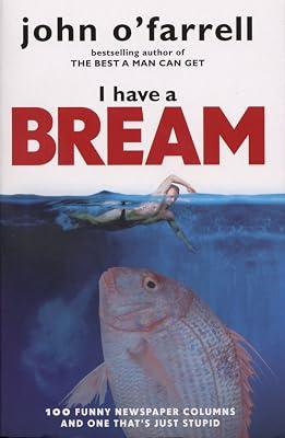 I Have A Bream by O'Farrell, John | Paperback | Humour 2
