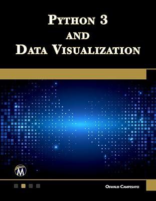 Python 3 and Data Visualization by Campesato, Oswald | Perfect | Programming & Scripting Languages: General 2