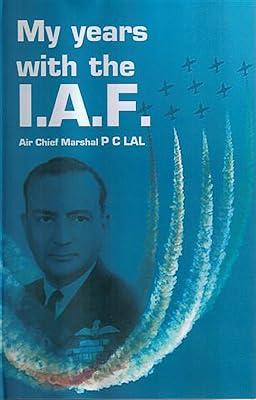 My Years with the Iaf by Lal, Air Chief Marshal P. C. | Hardcover | Air Forces & Warfare 2