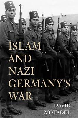 Islam and Nazi Germany`s War by Motadel, David | Paperback | History 2