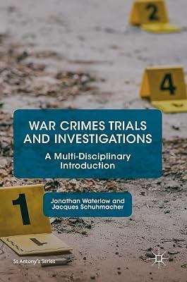 War Crimes Trials and Investigations: A Multi-Disciplinary Introduction (St Antony's Series) by Jonathan Waterlow; Jacques Schuhmacher | Hardcover | Crime & Criminology 2