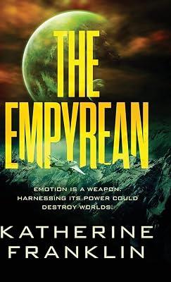 The Empyrean: 1 (Galaxy of Exiles) by Franklin, Katherine | Hardcover | Space Opera 2