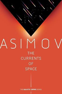 CURRENTS OF SPACE: 2 (Galactic Empire) by Asimov, Isaac | Paperback | Fiction 2